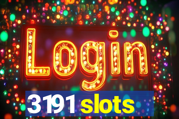 3191 slots